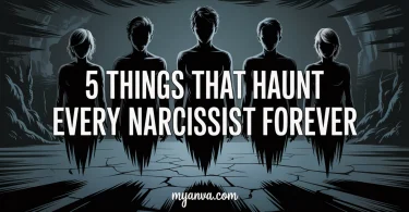 5 Things That Haunt Every Narcissist Forever 