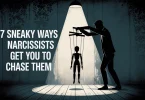 7 Sneaky Ways Narcissists Get You to Chase Them