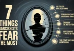 7 Things Narcissists Fear the Most