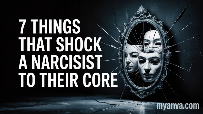 7 Things That Shock A Narcissist To Their Core